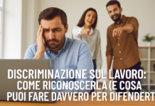 Subisci discriminazioni al lavoro? Tutto quello che puoi fare per difenderti Subisci discriminazioni al lavoro? Tutto quello che puoi fare per difenderti