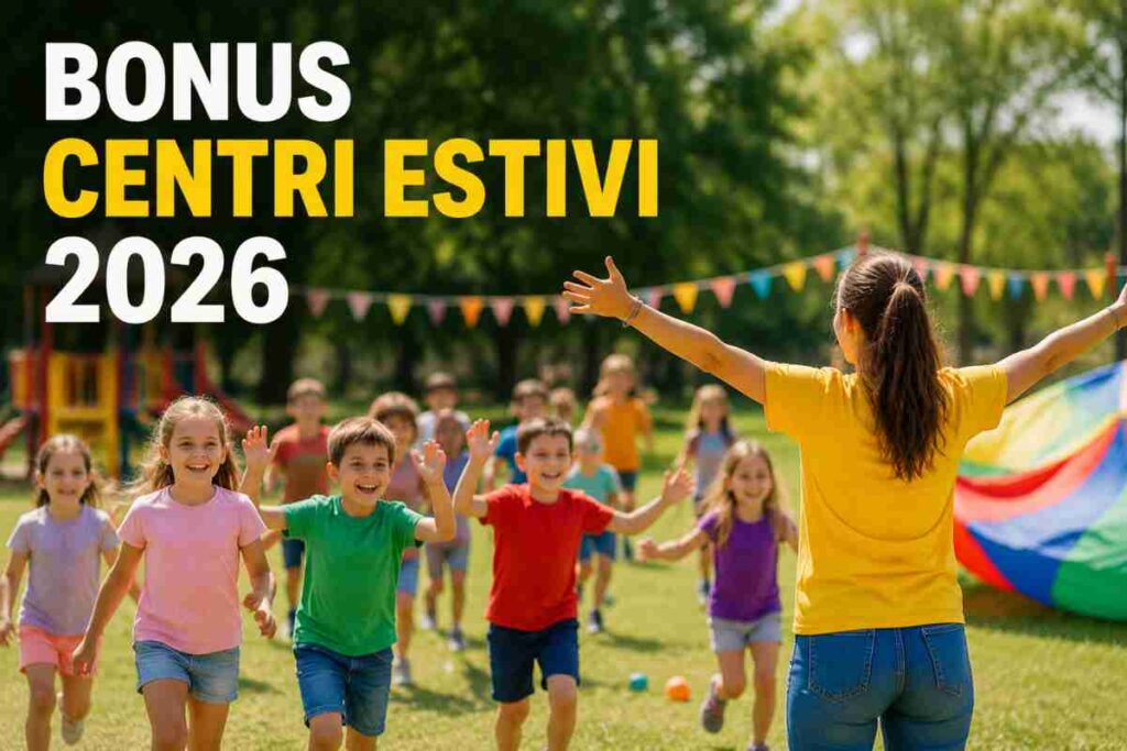 Bonus centri estivi per il 2026, attenzione alla scadenza entro quale presentare la domanda